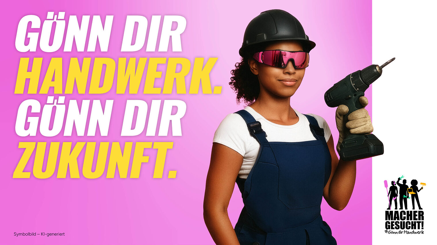 Gönn dir Handwerk. Gönn dir Zukunft